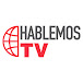 HablemosTV