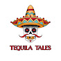 Tequila Tales