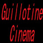 Guillotine Cinema