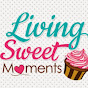 Living Sweet Moments Blog