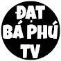 Đạt Bá Phú TV