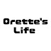 Orette's Life