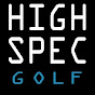 HIGH SPEC GOLF