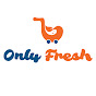 Only Fresh Store