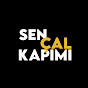 Sen Çal Kapımı