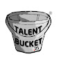 Talent Bucket