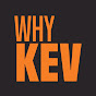 WhyKev