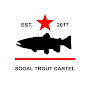 So Cal Trout Cartel