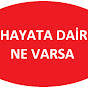 HAYATA DAİR HERŞEY