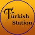 Turkish Station