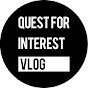 QUEST FOR INTEREST VLOG