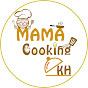 MAMA COOKING KH