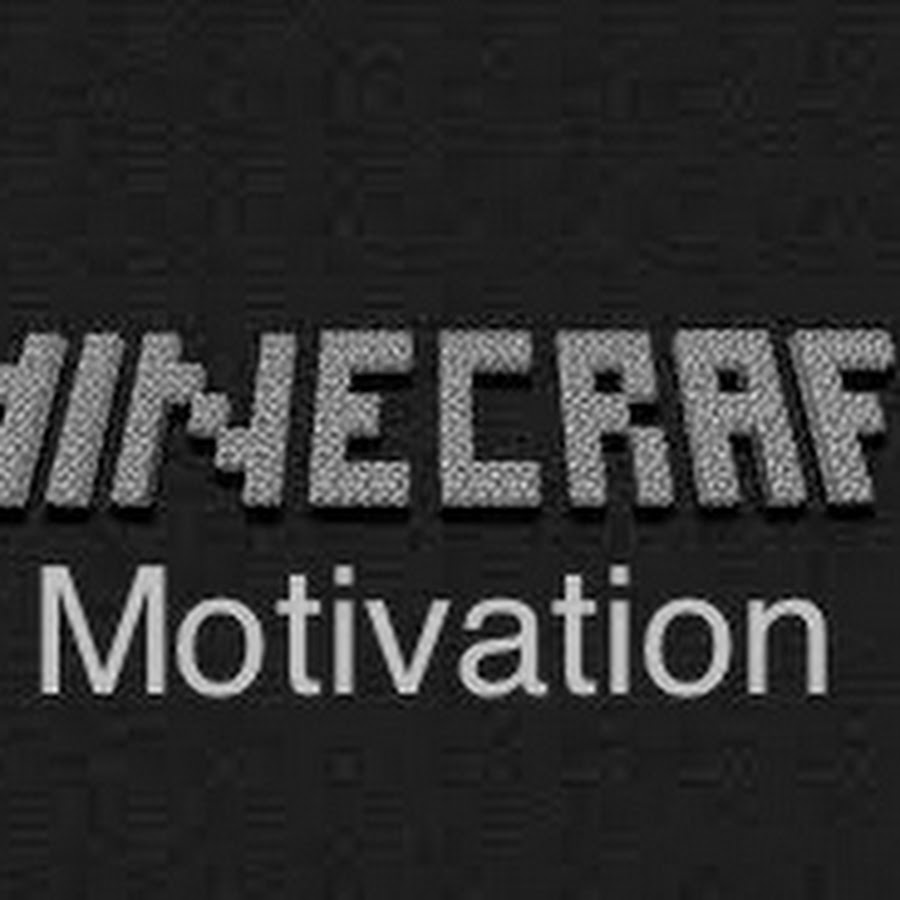 Minecraftmotivation youtube