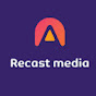 Recast media