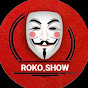 Roko Show