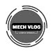 MECH Vlog