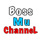 BossMu Channel