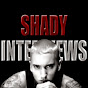 Shady Interviews