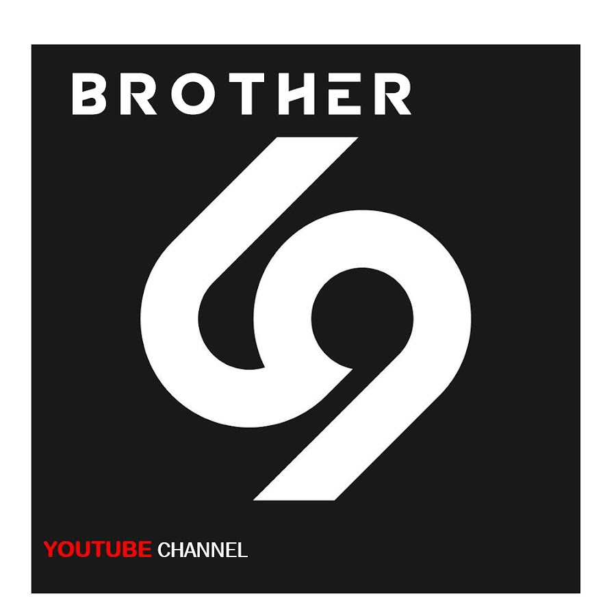 BROTHER 69 - YouTube BROTHER 69