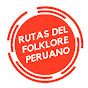 Rutas del Folklore Peruano