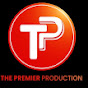 The Premier Production