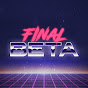 Final Beta