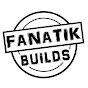 Fanatik Builds