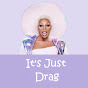 It's Just Drag