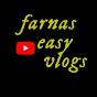 farnas easy vlogs