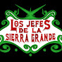 Los Jefes De La Sierra Grande