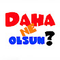 Daha Ne Olsun