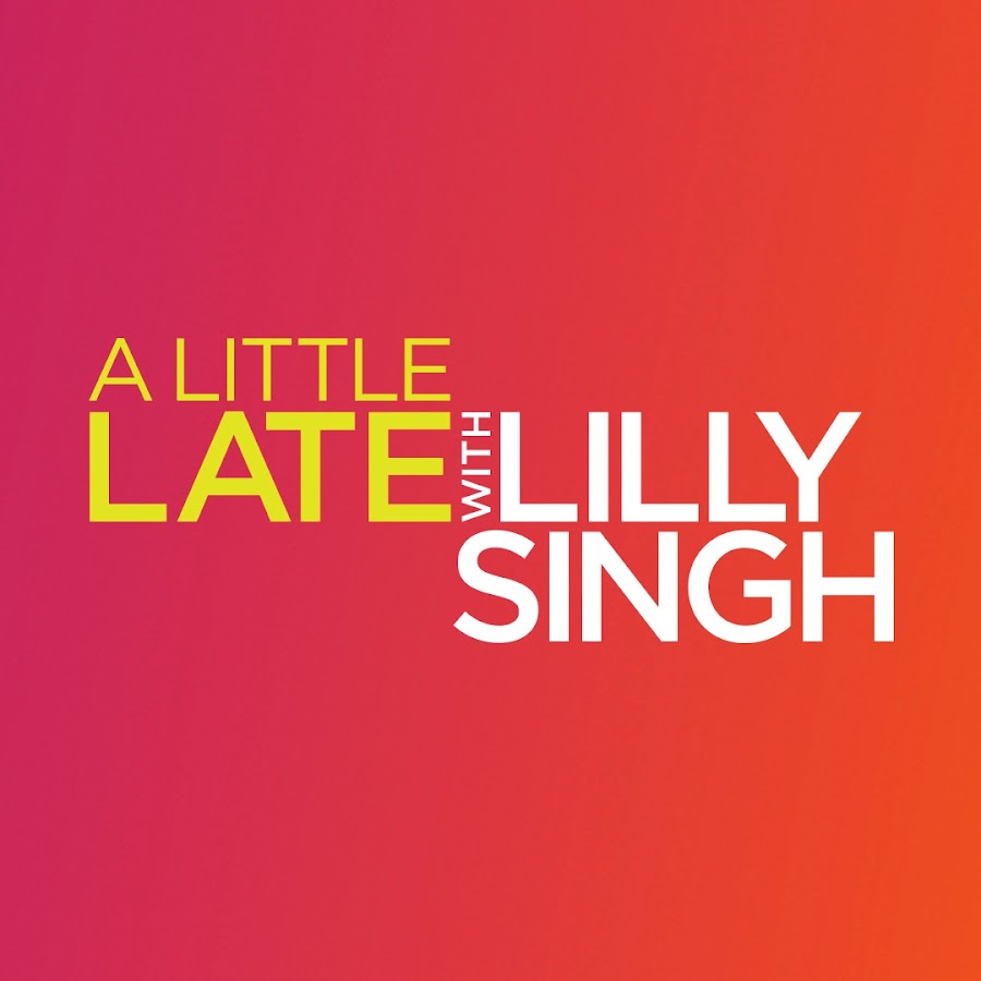 A Little Late With Lilly Singh