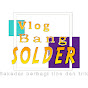 Vlog Bang Solder