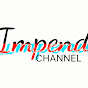 Impend Channel