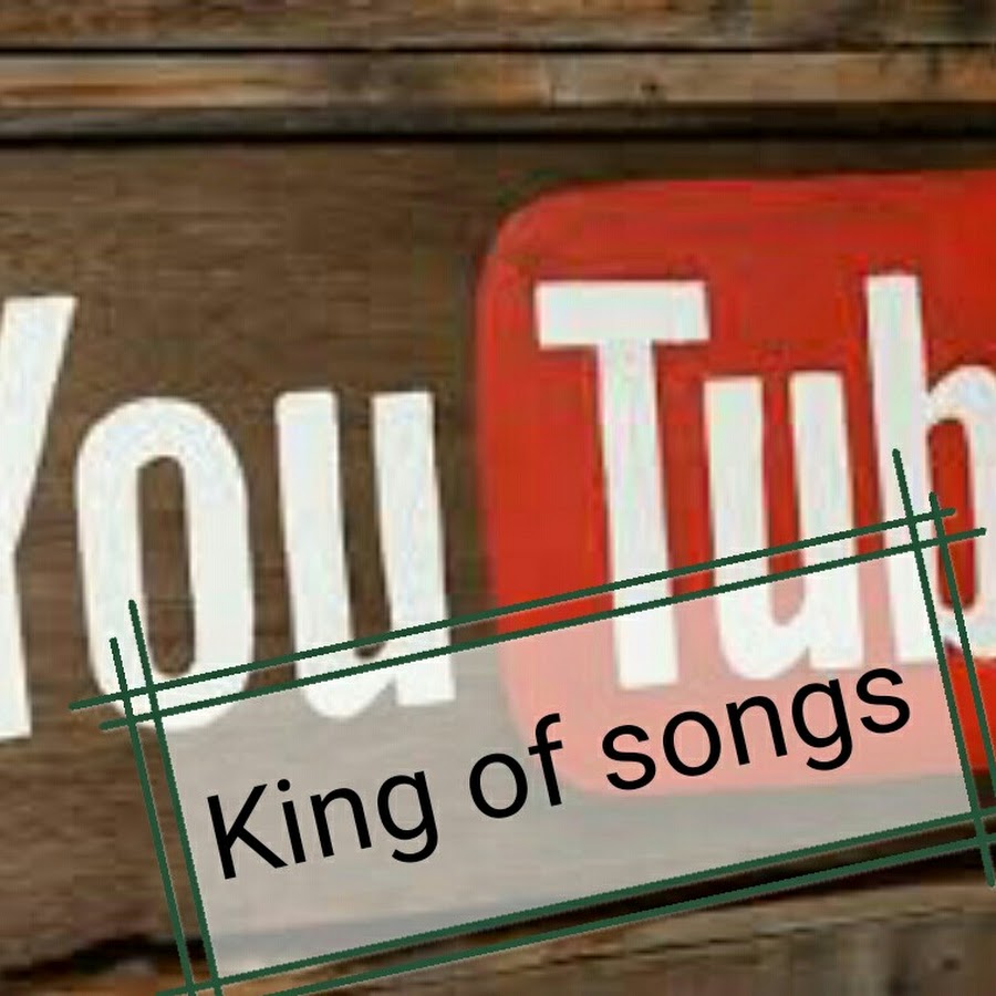 King Of Songs YouTube 