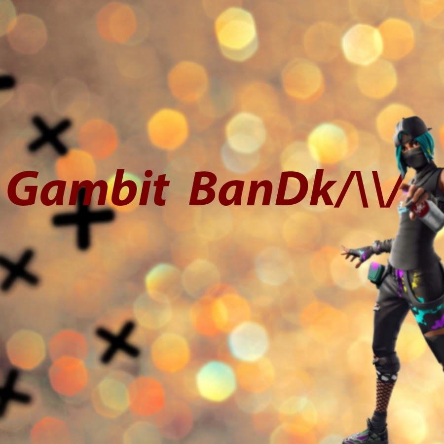 Gambit BanDk
