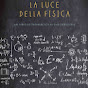 LA LUCE DELLA FISICA - Prof. Ghisu (lalucedellafisica.it)