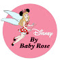 Disney by Baby Rose