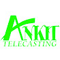 ANKIT TELECASTING