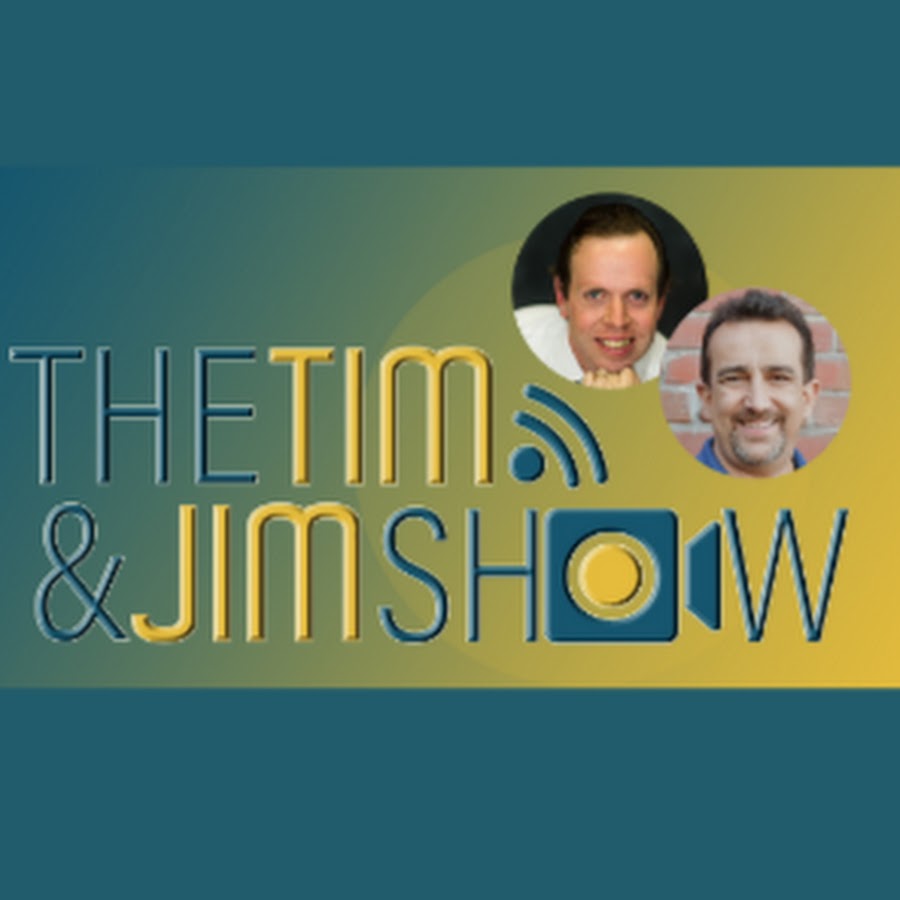 The Tim and Jim Show