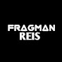 Fragman Reis