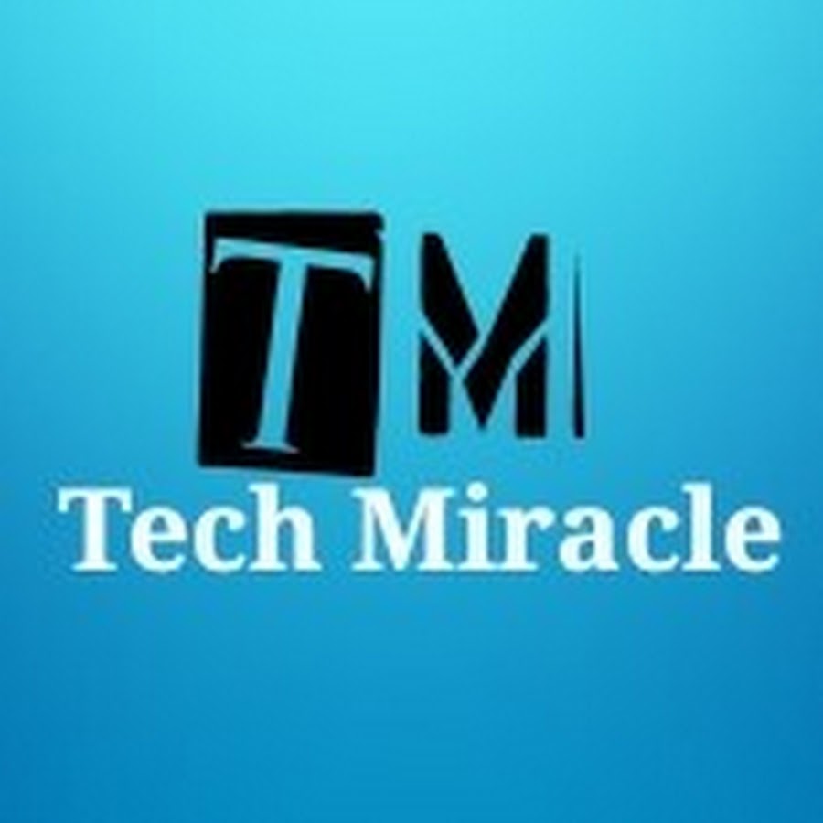 Tech Miracle - YouTube Tech Miracle