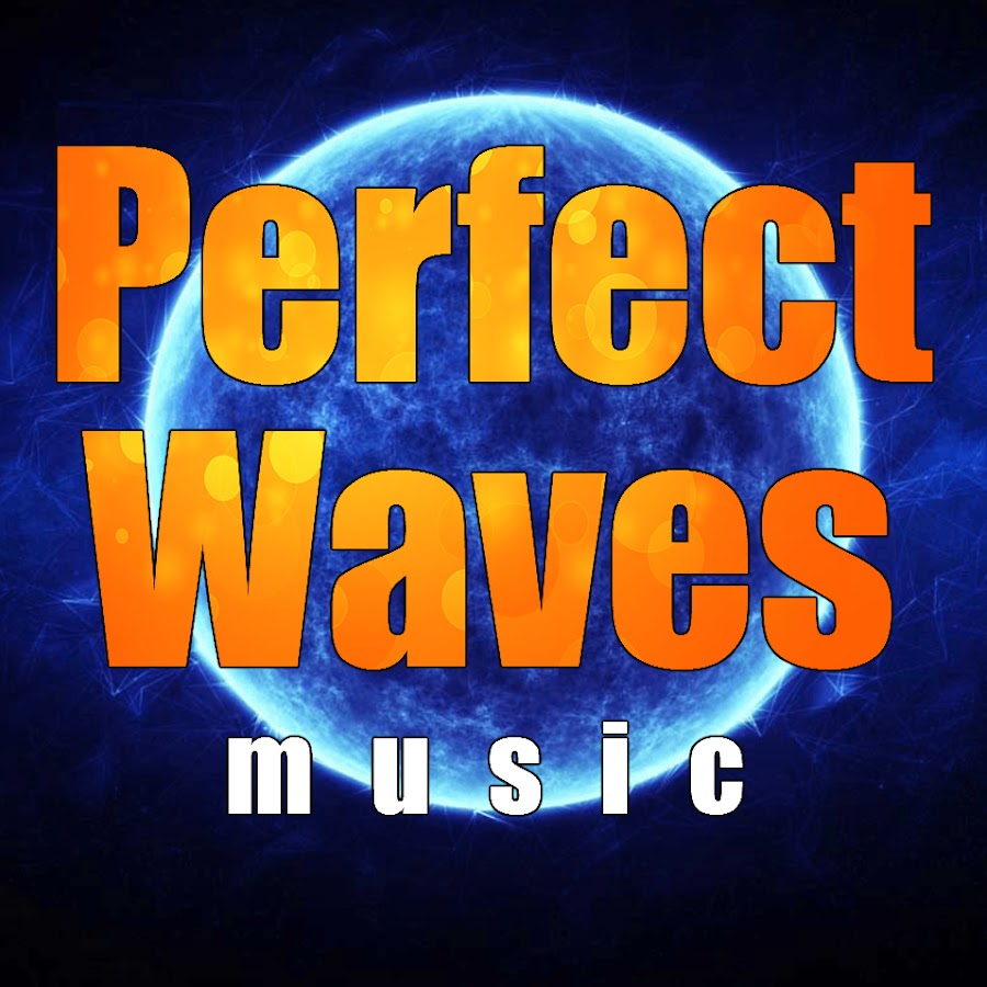 Perfect Waves Music - YouTube Perfect Waves Music