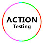 Action Testing