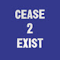 Cease 2 Exist