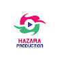 Hazara Production