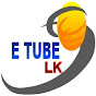 E Tube Lk