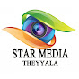 STAR MEDIA THEYYALA