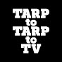 TARPtoTARPtoTV