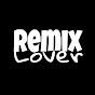 Remix Lover
